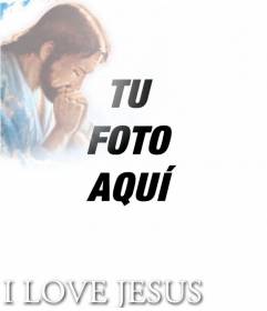 Pon en tu foto el texto I LOVE JESUS con su foto en una esquina