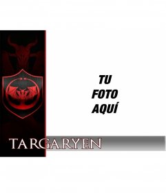 Fotomontaje con tu foto del escudo de la casa Targaryen 