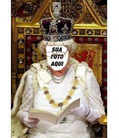 Neste fotomontagem você será a rainha da Inglaterra sentado em seu trono real