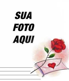 efeito da foto com uma rosa vermelha e uma carta de amor você pode editar 