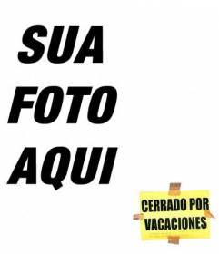 Coloque um post-it a ser fechado para férias na sua foto, e dizer a todos que você está de férias! Perfeito para fotos de perfil do facebook