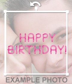 Pnha em sua foto o texto do feliz aniversario feito com balões cor-de-rosa