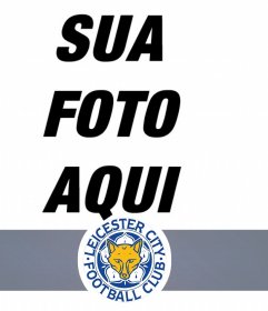 Fotomontagem da equipa de futebol Leicester para adicionar sua foto