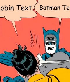 Fotomontaggio modificabile del meme di Batman e Robin per la vostra foto e scrivere Fotomontaggio