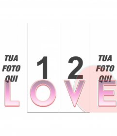 Cornice per effettuare i vostri fotomontaggi con 4 foto dietro la parola "Love"