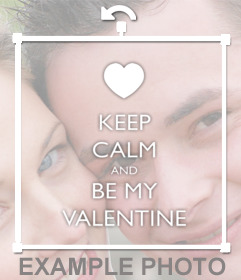 Mantenere la calma e Be My Valentine di mettere sulle tue foto