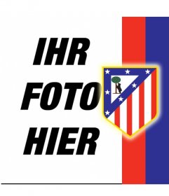 Bringen Sie den Schild von Atlético de Madrid mit Ihrem Foto an