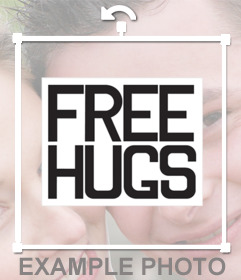 Schild mit dem Satz FREE HUGS einzufügen und Ihre Fotos kostenlos