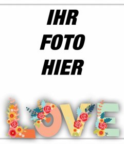 Rahmen, um Ihre Fotos mit dem Wort Liebe mit Blumen