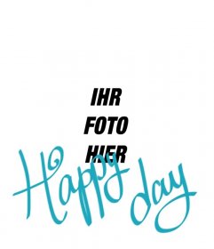 Collage, einen Text mit dem Begriff [Happy day] in blau auf Ihre Fotos setzen
