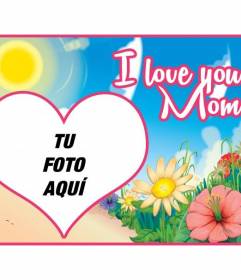 Muttertag Postkarte individuell mit einem Foto und einem Text mit dem Satz "Ich liebe dich Mama" auf einer bunten Landschaft Cartoon