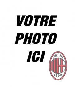 Photomontage de mettre le badge AC Milan dans votre photo