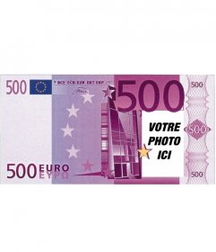 Photomontage de 500 euros à faire avec votre image