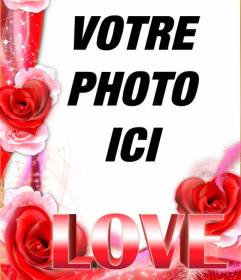 Amour cadre photo avec une bordure de roses et le mot LOVE en grande taille. Pour ce faire avec vos photos