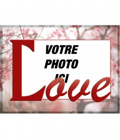 Cadrez votre photo sur un fond de fleurs de cerisier et le mot LOVE
