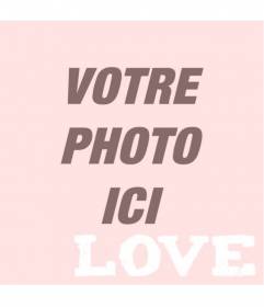 Filtre photo semi-rose avec le mot "amour" écrit en bas à droite