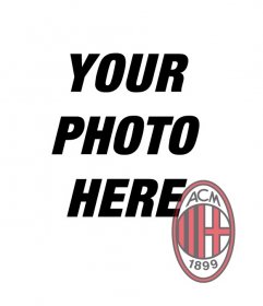 Photomontage to put the badge AC Milan in your photo