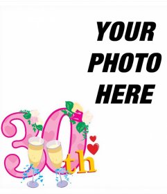 Frame to celebrate your 30 years with your photo