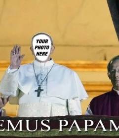 Photomontage of Pope to put your face and the phrase Habemus Papam
