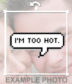 Speech bubble with the phrase IM TOO HOT to paste in your pictures