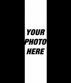Picture frame in which your photo appears between two black stripes
