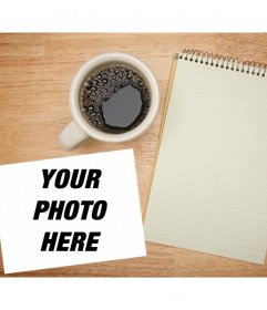 Add your photo on a table with a notebook and a cup of coffee