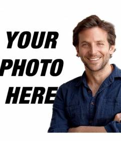Photomontage with Bradley Cooper to place your photograph and appear with him in the picture