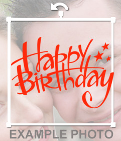 Signing to decorate your photos with text HAPPY BIRTHDAY