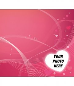Congratulates this Valentine with this card with a pink heart as a picture frame. Photomontage free online and can send e-mail
