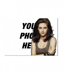 Photomontage to put your picture with Kristen Stewart